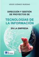 Direcci�n y gesti�n de Proyectos de Tecnolog�as de la Informaci�n en la Empresa