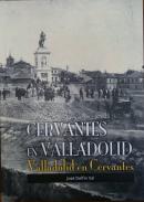Cervantes en Valladolid, Valladolid en Cervantes