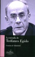La mirada de Te�fanes Egido, cronista de Valladolid