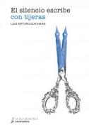 El silencio escribe con tijeras