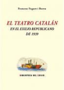 El teatro catal�n en el exilio republicano de 1939