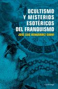Ocultismo y misterios esot�ricos del franquismo