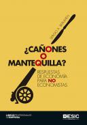 �Ca�ones o mantequilla?