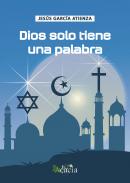 Dios solo tiene una palabra