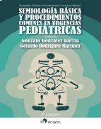 Semiolog�a b�sica y procedimientos comunes en urgencias pedi�tricas