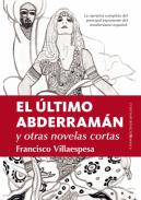 El �ltimo Abderram�n y otras novelas cortas