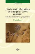 Diccionario abreviado de antiguas voces canarias