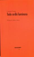 Todo ardi� luminoso