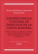 Jurisprudencia y sistema de derechos en la Uni�n Europea
