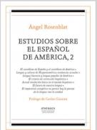 Estudios sobre el espa�ol de Am�rica, 2