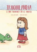 Truquilandia o una aventura en el huerto