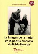 La imagen de la mujer en la poes�a amorosa de Pablo Neruda