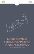 La tos de Pablo y otros poemas para inventar el mundo