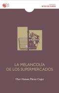 La melancol�a de los supermercados