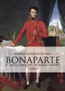 Bonaparte, la lenta conquista del poder (1769-1802)