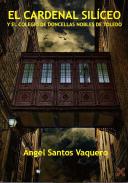 El cardenal Sil�ceo y el Colegio de Doncellas Nobles de Toledo