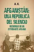 Afganist�n: una rep�blica del silencio