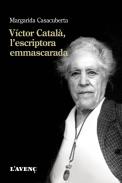 V�ctor Catal�, l'escriptora emmascarada
