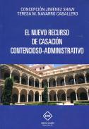 El nuevo recurso de casaci�n contencioso-administrativo