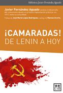 �Camaradas! De Lenin a hoy