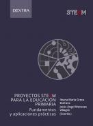 Proyectos STEAM para la educaci�n primaria