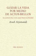 Gozar la vida por medio de actos bellos