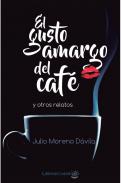 El gusto amargo del caf� y otros relatos