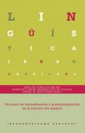 Procesos de textualizaci�n y gramaticalizaci�n en la historia del espa�ol