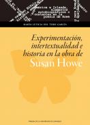 Experimentaci�n, intertextualidad e historia en la obra de Susan Howe