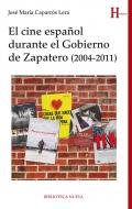 El cine espa�ol durante el gobierno de Zapatero (2004-2011)