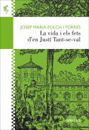 La vida i els fets d'en Just� Tant-se-val