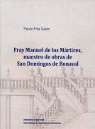 Fray Manuel de los M�rtires, maestro de obras de San Domingos de Bonaval