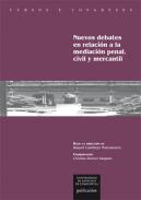 Nuevos debates en relaci�n a la mediaci�n penal, civil y mercantil