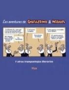 Las aventuras de Guillermo & Miguel y otros trampantojos literarios