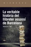 La veritable hist�ria del llibreter assass� de Barcelona