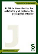 El T�tulo Constitutivo, los estatutos y el reglamento de r�gimen interior