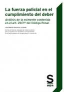 La fuerza policial en el cumplimiento del deber