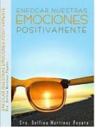 Enfocar nuestras emociones positivamente
