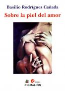 Sobre la piel del amor (1983-2017)