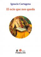 El ocio que nos queda