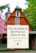 Tras las huellas de San Francisco Javier en Asia