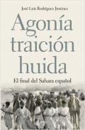 Agon�a, traici�n, huida