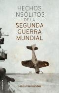 Hechos ins�litos de la Segunda Guerra Mundial