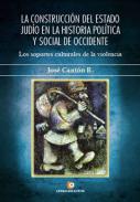 La construcci�n del Estado jud�o en la histor�a pol�tica y social de occidente