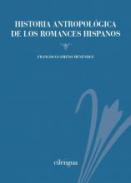 Historia antrop�logica de los romances hispanos