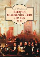 Els diputats de la democr�cia liberal a les Illes (1810-1854)