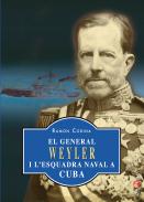 El general Weyler i l'esquadra naval a Cuba