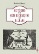 Hist�ries de les arts esc�niques a les Balears