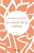 La suerte de la cultura