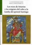 Los reyes de Asturias y los or�genes del culto a la tumba del ap�stol Santiago